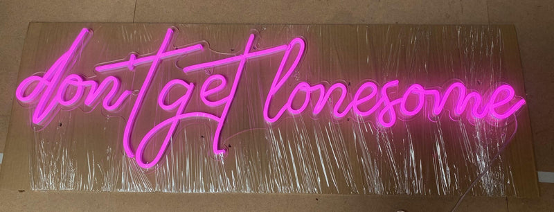 don't get lonesome Neon Sign