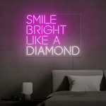 Smile Bright Like A Diamond Neon Sign