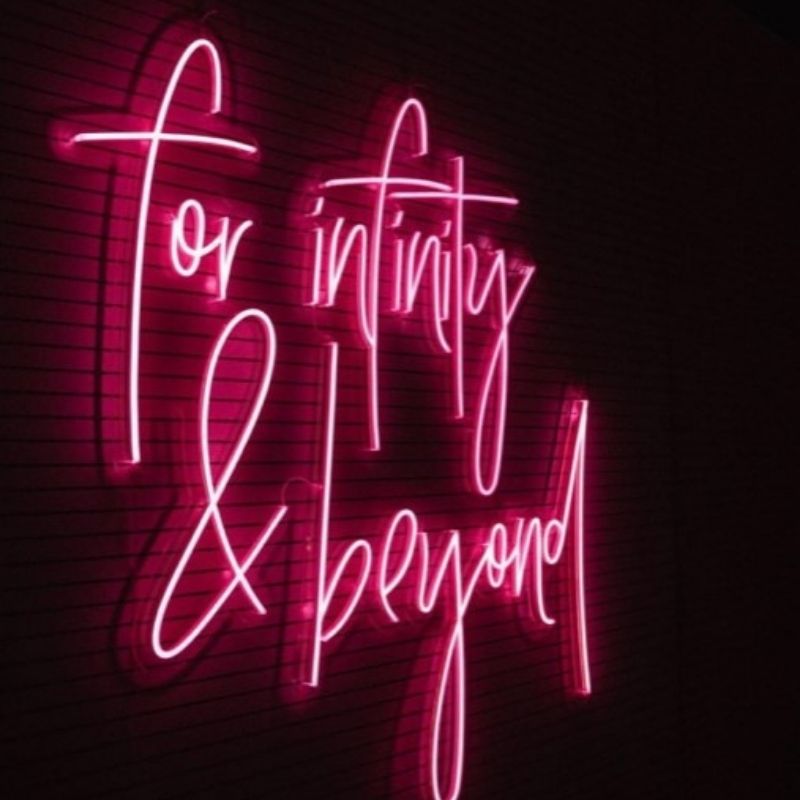 For infinity & beyond Neon Sign