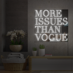 "More Issues Than Vogue" Mirror Neon