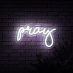 Pray Neon Sign