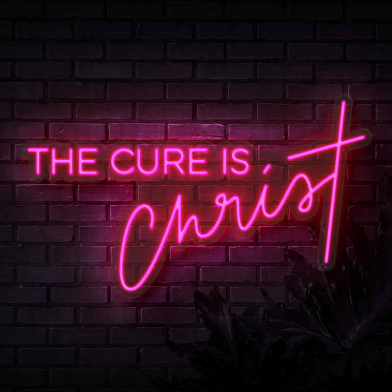 The Cure Is Christ Neon Sign