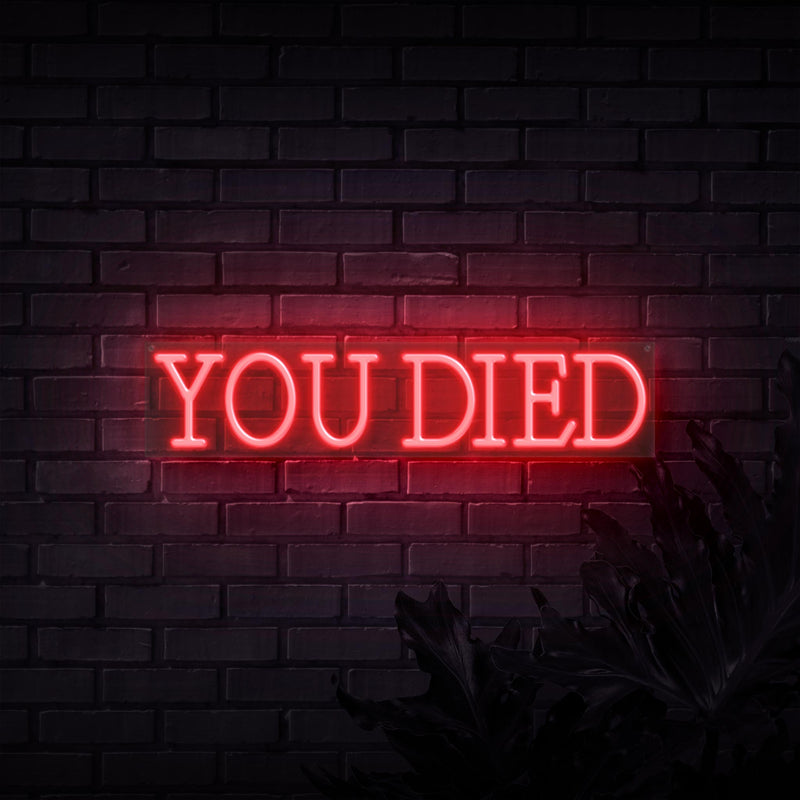 You Died Neon Sign