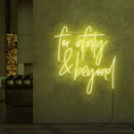 For infinity & beyond Neon Sign