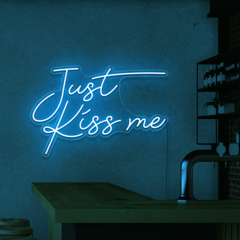 Just Kiss Me Neon Sign